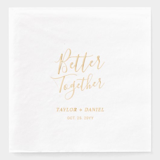 Beter samen | Paren Naam Aangepaste bruiloft Folie Servetten (Voorkant)