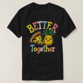 Beter samen Pizza Ananas Schattige Kawaii Design T-shirt (Design voorkant)