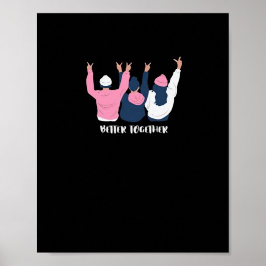 Beter Samen Vrienden Positieve Citaat Stijl Poster (Voorkant)