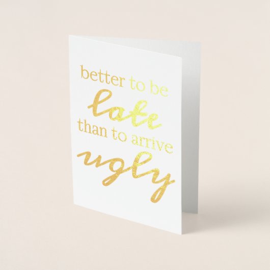 Beter te laat dan lelijk te komen folie kaarten (Voorkant)