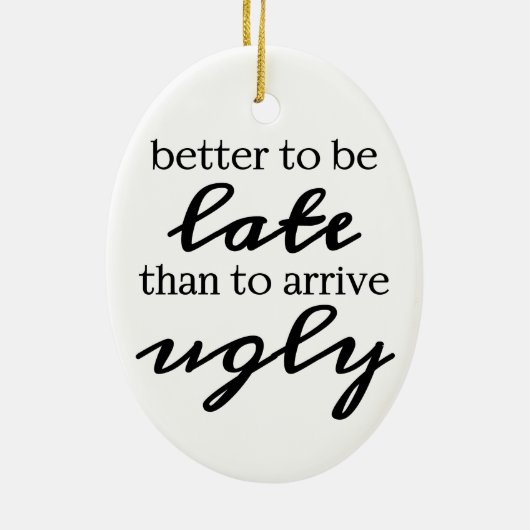Beter te laat dan lelijk te komen keramisch ornament (Achterkant)