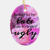 Beter te laat dan lelijk te komen keramisch ornament (Achterkant)