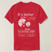 Beter te laat dan slecht haar wit t-shirt (Design voorkant)