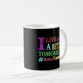"BETER TOMORGEN" Kute Design. Bestel nu Koffiemok (Voorkant rechts)