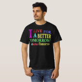"BETER TOMORGEN" Kute Design. Bestel nu T-shirt (Voorkant volledig)