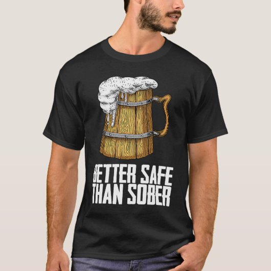 Beter veilig dan nuchter t-shirt (Voorkant)
