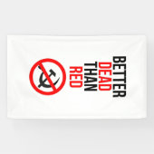 Beter volkomen dan Rood Anti-communistisch Spandoek (Horizontaal)