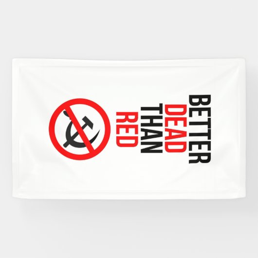 Beter volkomen dan Rood Anti-communistisch Spandoek (Horizontaal)