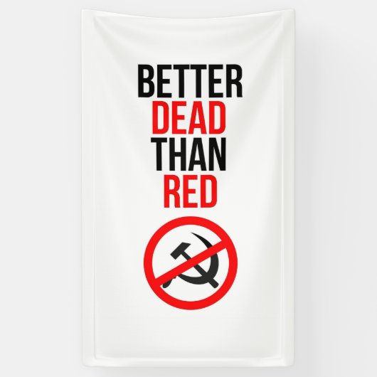 Beter volkomen dan Rood Anti-communistisch Spandoek (Verticaal)