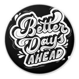 BETERE DAG VOORUIT IN ZWART-WIT keramische pull Knop