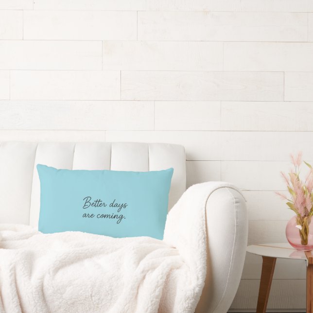 Betere dagen komen eraan – Inspirerend quote Kussen (Bank)