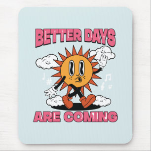 Betere dagen komen eraan - Summer Vibes Muismat