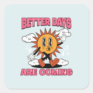 Betere dagen komen eraan - Summer Vibes Vierkante Sticker