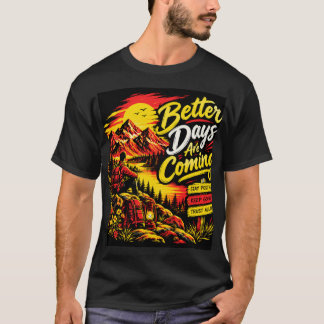 Betere Dagen Komen - Inspirerende Berg Hoogte T-shirt