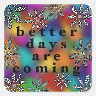 Betere dagen komen sticker aan