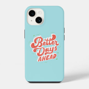 Betere Dagen Vooraan Inspiratie iPhone 14 Hoesje