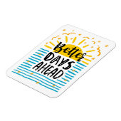 Betere dagen vooruit magneet (Linkerzijde)