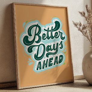 Betere Dagen Vooruit Positieve Citaat Retro Voel G Poster