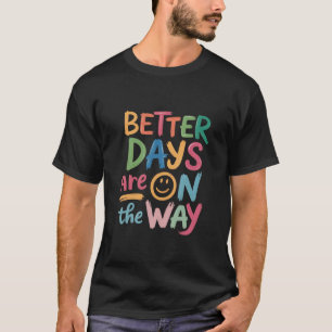 Betere dagen zijn op komst Retro Boho Mentale T-shirt
