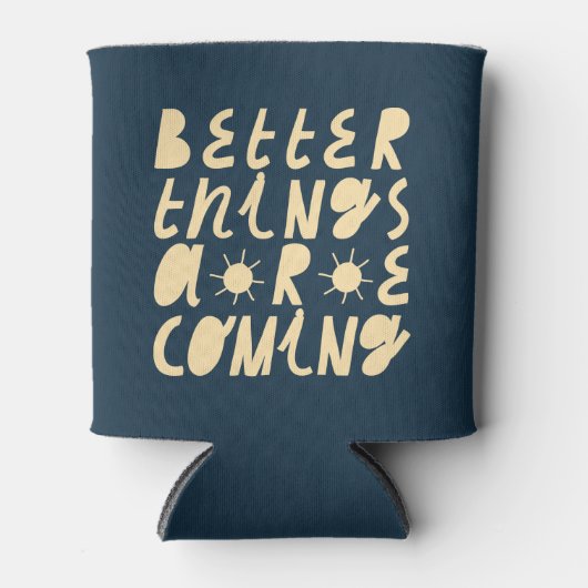 Betere dingen komen eraan blikjeskoeler (Voorkant)