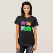 Betere dingen komen eraan t-shirt (Voorkant volledig)