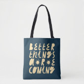 Betere dingen komen eraan tote bag (Voorkant)