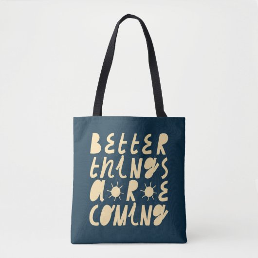 Betere dingen komen eraan tote bag (Voorkant)