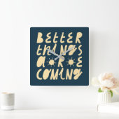 Betere dingen komen eraan vierkante klok (Huis)