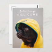 Betere dingen zullen er komen | Pug Dog Cute Rainc Briefkaart (Voorkant / Achterkant)