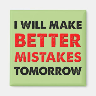 Betere fouten morgen Funny Fridge Magnet