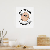 Betere hulp dan nooit grappige eicspun poster (Keuken)