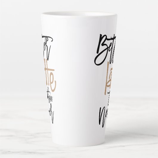 Betere latentie dan nooit een coffieprijsopgave ge latte mok (Voorkant)