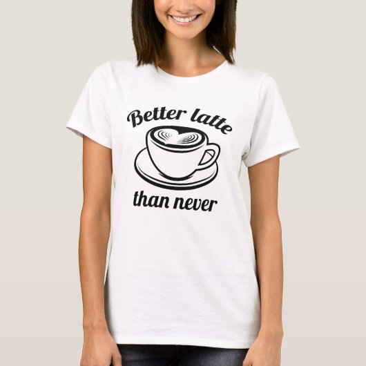 Betere latentie dan nooit t-shirt (Voorkant)
