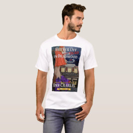 Betere off dood in t-shirt van Deadwood van Ann Ch