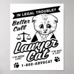 Betere oproep tot advocaat Kat T-Shirt Poster<br><div class="desc">Betere oproep tot advocaat Kat T-Shirt</div>
