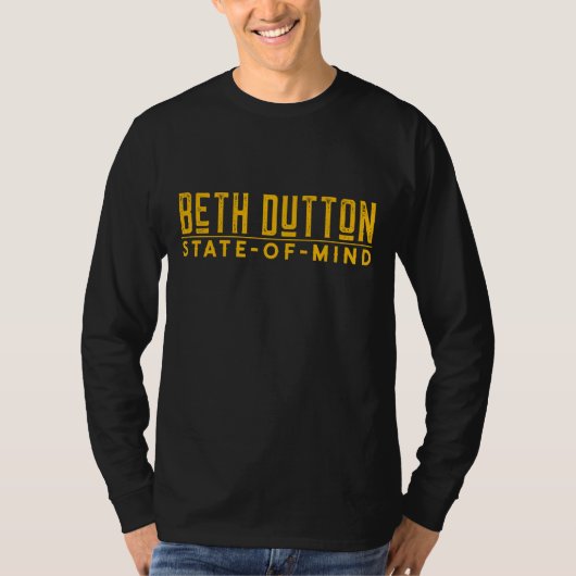 Beth Dutton State of Mind T-shirt (Voorkant)