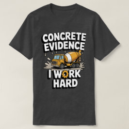 Beton Bewijs Dat Ik Hard Werk - Grappige Betonmole T-shirt
