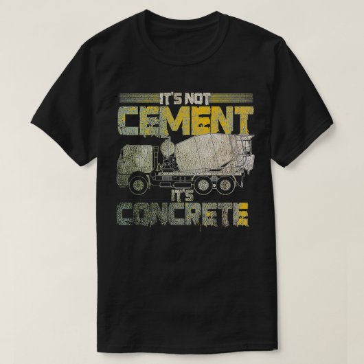 Betonnen finisher Funny not Cement Het is beton M T-shirt (Design voorkant)