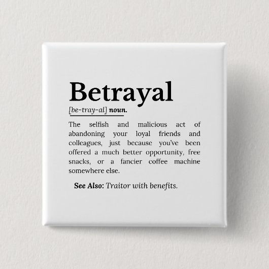 Betrayal Definition Funny Version Vierkante Button 5,1 Cm (Voorkant)