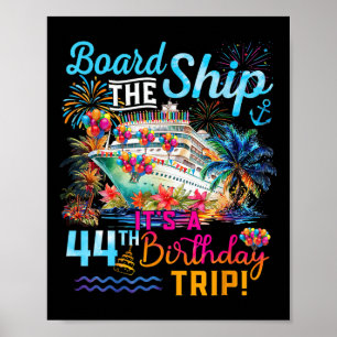 Betreed het schip Het is een 44ste verjaardagsreis Poster