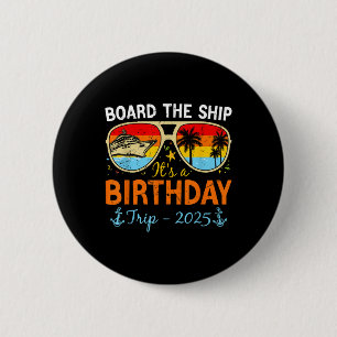 Betreed het schip Het is een verjaardagsreis 2025 Ronde Button 5,7 Cm