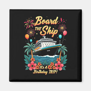 Betreed Het Schip Het Is Een Verjaardagsreis Cruis Magneet