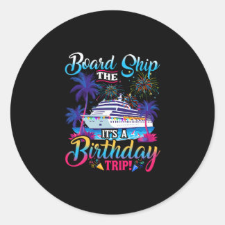 Betreed het schip Het is een verjaardagsreis Cruis Ronde Sticker