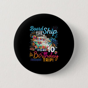 Betreed het schip het is mijn 10e verjaardag trip ronde button 5,7 cm