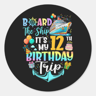 Betreed het schip Het is mijn 12e verjaardagsreis  Ronde Sticker