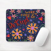 Betrouwbaar "Werk hard en wees aardig" Muismat (Met muis)