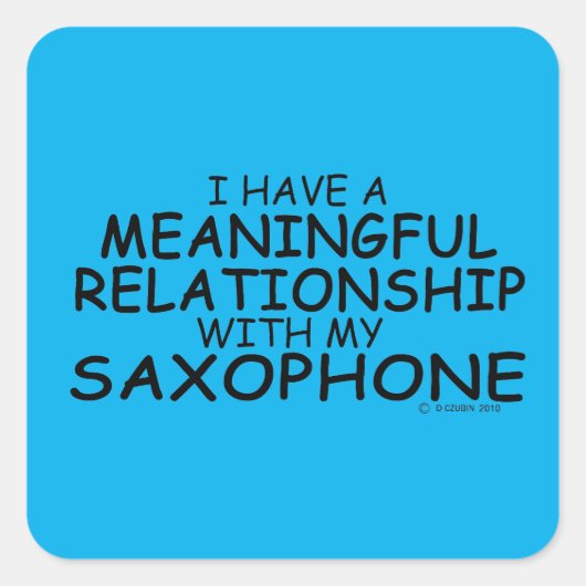 Betrouwbare Relationsip Saxophone Square Sticker (Voorkant)