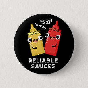 Betrouwbare Sauces Funny Food Pun Dark BG Ronde Button 5,7 Cm