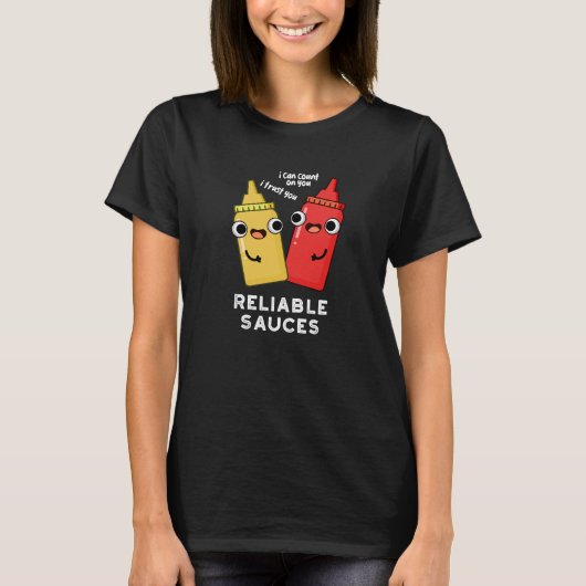 Betrouwbare Sauces Funny Food Pun Dark BG T-shirt (Voorkant)