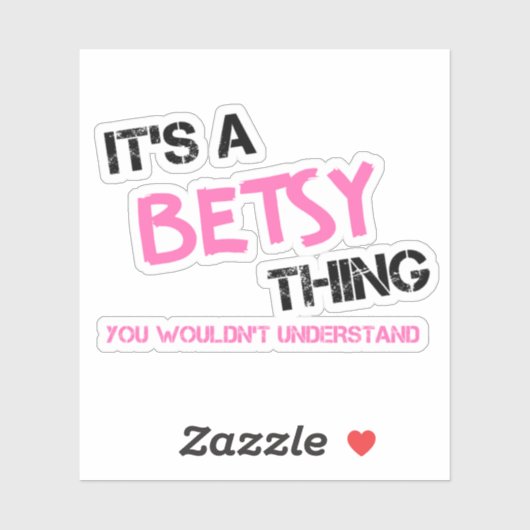 Betsy ding dat je naam niet zou begrijpen sticker (Vel)